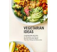 Bread Machine Companion: Flavorsome Recipes for Breakfast and Dinner; Discover Everyday Meals That Are Filling and Delectable