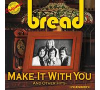 Bread - Make It With You &..