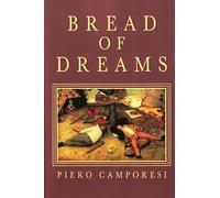 Bread of Dreams: Food and Fantasy in Early Modern Europe