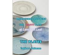 Breadcrumbs and Wine-The Empty Plate of Love and Lust: The Plates