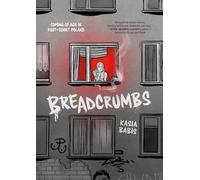 BREADCRUMBS COMING OF AGE IN POST SOVIET POLAND