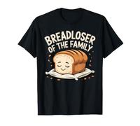 Breadloser of The Family Adulting Challenges Puns - Camiseta