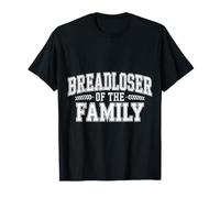 Breadloser of The Family Adulting Challenges Puns |- Camiseta