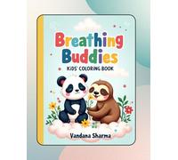 Breadthing Buddies: Mindful Coloring Adventures to Help Little Ones Relax, Focus & Feel Calm