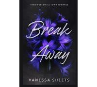 Break Away: A Midwest Small Town Romance