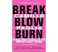 Break, Blow, Burn: Camille Paglia Reads Forty-three of the World's Best Poems