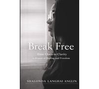 Break Free: From Chaos to Clarity