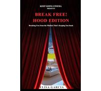 BREAK FREE!: Hood Edition: Breaking Free from the Mindset That's Keeping You Stuck