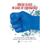 Break Glass in Case of Emergency: The Healthcare are System Unlocked (Proceed with Caution and Caffeine!)