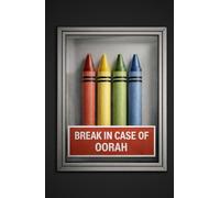 Break in Case of Oorah: A Military Humor Dot Grid Notebook
