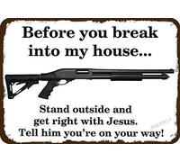 Break Into My House Get Right Jesus Remington - Letrero de metal con escopeta Remington, 30,5 x 20,3 cm