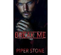 Break Me: A Dark Russian Mafia Romance (Dmitriyev Bratva)