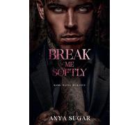 Break Me Softly: Dark Mafia Romance: 2 (Pretty When I Break)