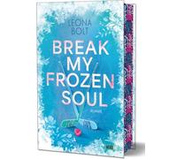 Break my Frozen Soul: eine spicy MM Eishockey Sports-Romance, die dich zum Schwitzen bringt.