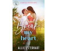 Break My Heart: A small-town, steamy, enemies-to-lovers, workplace Kanfield Brothers romance (Sawyer's Story) (The Haydon Falls Series)