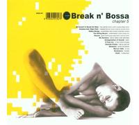 Break N' Bossa Chapter 5 - Various Artists