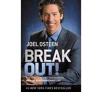 Break Out!: 5 Keys to Go Beyond Your Barriers and Live an Extraordinary Life