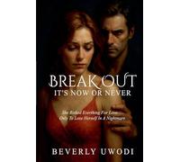 Break Out: It's Now Or Never