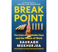 Break Point: The Crisis of The Middle Class and The Future of Work