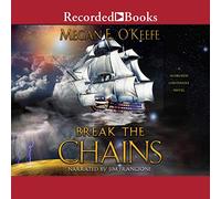 Break the Chains (The Scorched Continent Series)