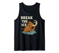 Break the Ice - Divertido juego de palabras de mamut lanudo, cayendo a través del hielo Camiseta sin Mangas