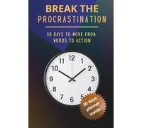 Break The Procrastination: 30 Days To Move From Words To Action. Habit tracker planner.