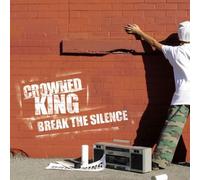 Break the Silence by Crowned King
