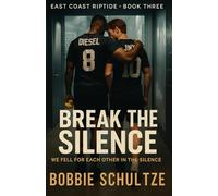 Break the Silence: We Fell for Each Other in the Silence: 3 (East Coast Riptide)