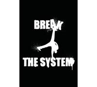 "Break The System" Notebook Journal: 100 Pages