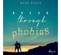 Break Through Phobias (audiolibro)