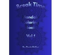Break Time Mandala: Coloring Book