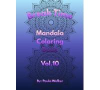 Break Time Mandala: Coloring Book Vol. 10