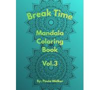 Break Time Mandala: Coloring Book Vol.3