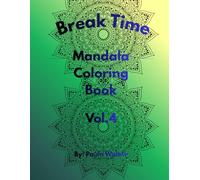 Break Time Mandala: Coloring Book Vol.4