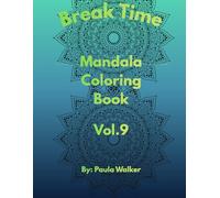 Break Time Mandala: Coloring Book Vol. 9