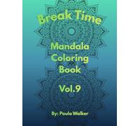 Break Time Mandala: Coloring Book Vol. 9