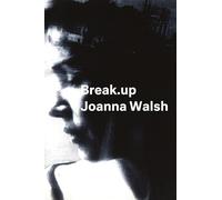 Break.up - A Novel in Essays (Semiotext(e) Native Agents)