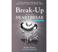 Break Up with Your Heartbreak: The Straight-Talking 30 Day Journal to Aid Healing, Letting Go, and Moving On Like a Boss: Powerful tools, mindset ... over your ex (BOSS Your Love Life Series)