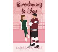 Breakaway to You: A Sweet Hockey Romance (Blindsided by Love)