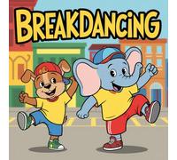 Breakdance Coloring Book for Little Explorers - 50 Cool Coloring Pages