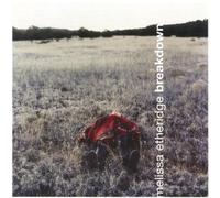 Breakdown: Limited Edition by Melissa Etheridge