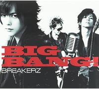 Breakerz - Big Bang! / LTD a