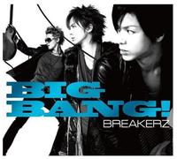 Breakerz - Big Bang! / LTD C