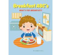 Breakfast ABC's: What's for Breakfast?