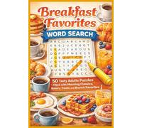 Breakfast Favorites Word Search: 50 Tasty Adults Puzzles Filled with Morning Classics, Bakery Treats, and Brunch Favorites (Word search books collection)