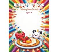 Breakfast Food: Coloring Book for Kids Ages 4-8 (The Big Book of Animals Coloring Adventures)