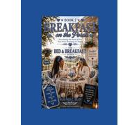 Breakfast on the Porch: Nourishing the Parts of You That Were Running on Empty: Book #2 in The Bed & Breakfast Series