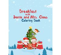 Breakfast with Santa and Mrs. Claus: Coloring Book