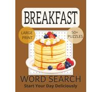 Breakfast Word Search for Adults Fun Morning Food Puzzles: Word Searches with Easy-to-Read Print about Breakfast, Morning, Brunch and More | 8.5 x 11 ... Gift for Vacations, Holidays and Free Times