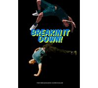 Breakin It Down!: The Breakdance Curriculum